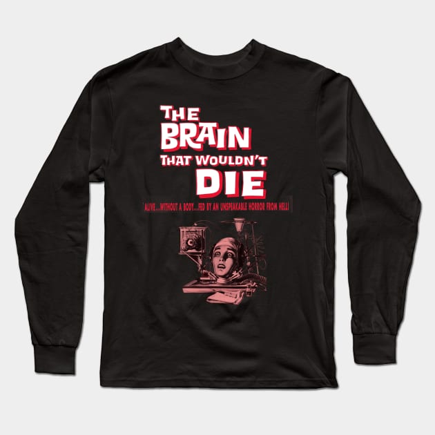 The Brain That Wouldn't Die Long Sleeve T-Shirt by GuitarManArts